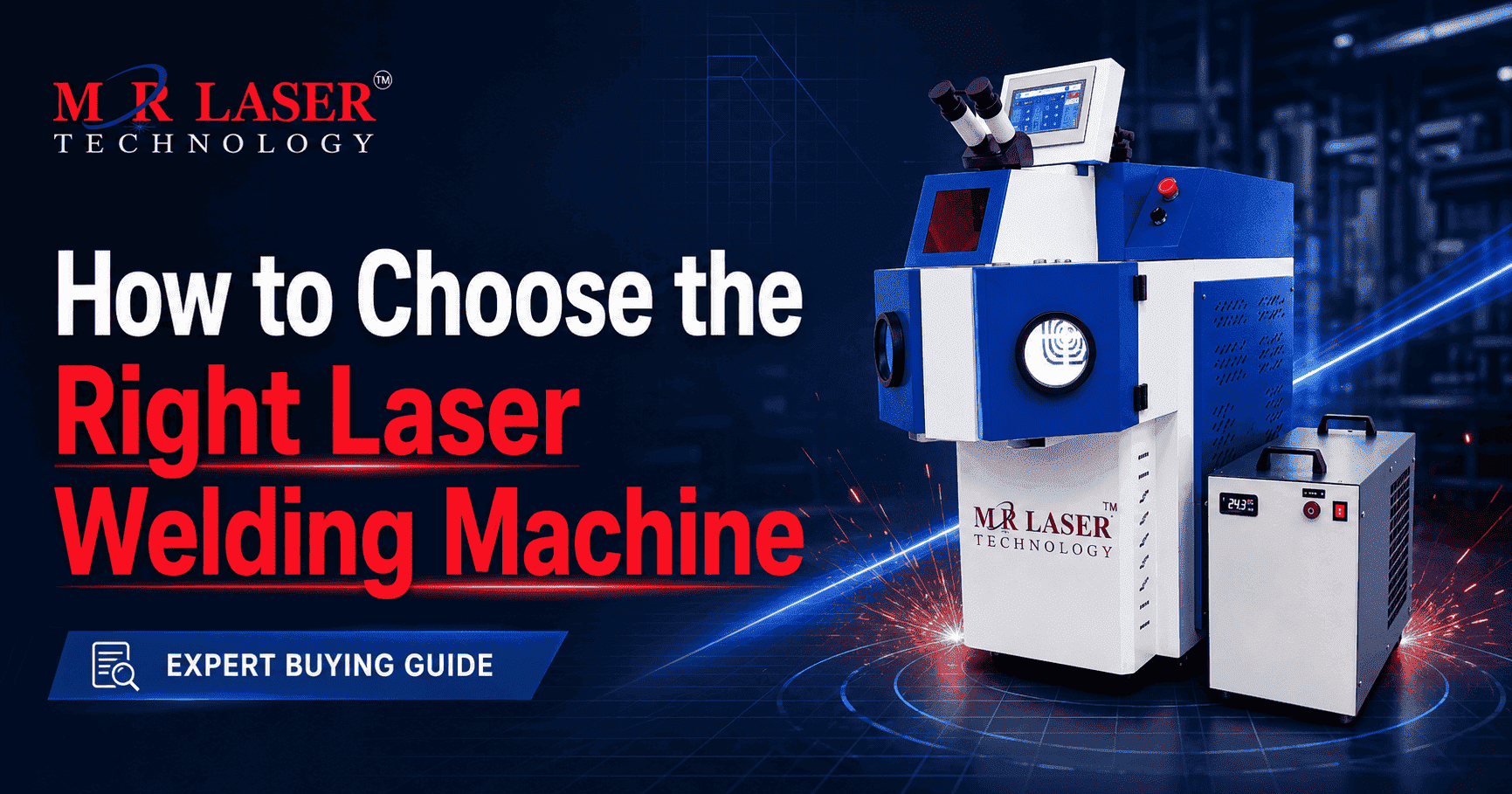 How to Choose the Right Laser Welding Machine